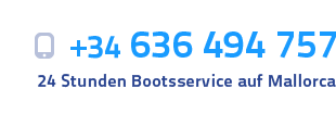 +34 636 494 757 - 24 Stunden Bootsservice auf Mallorca