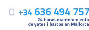 +34 636 494 757 - 24 horas mantenimiento de yates i barcos en Mallorca